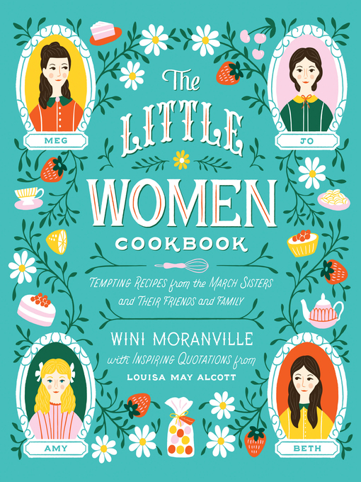 Title details for The Little Women Cookbook by Wini Moranville - Available